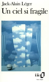 Un Ciel si fragile - Jack-Alain Léger