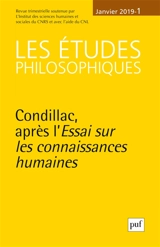 Etudes philosophiques (Les), n° 1 (2019). Condillac, après l'Essai sur les connaissances humaines