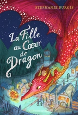 La fille au coeur de dragon - Stephanie Burgis