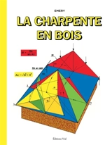 La charpente en bois - Gilbert Emery