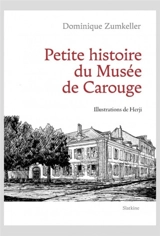 Petite histoire du Musée de Carouge - Dominique Zumkeller