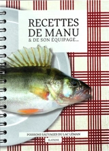 Recettes de Manu & de son équipage... : poissons sauvages du lac Léman - Manu Torrent
