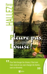 Pleure pas, Louise ! - Renée Hallez