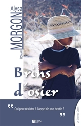 Brins d'osier - Alysa Morgon