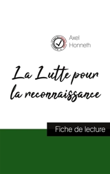 La Lutte pour la reconnaissance de Axel Honneth (fiche de lecture et analyse complète de l'oeuvre) - Axel Honneth