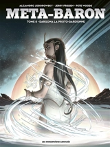 Méta-Baron. Vol. 8. Dargona la Proto-Gardienne - Jerry Frissen