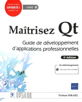 Maîtrisez Qt : guide de développement d'applications professionnelles - Tristan Israel