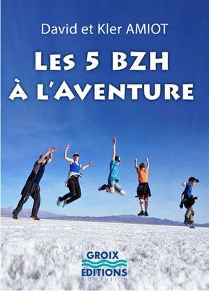 Les 5 BZH à l'aventure - David Amiot
