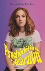 Psychédélique Marilou - Tremblay, Pierre-Michel