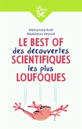 Le best of des découvertes scientifiques les plus loufoques - Aleksandra Kroh