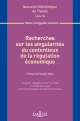 Recherches sur les singularités du contentieux de la régulation économique - Marie Crespy-De Coninck