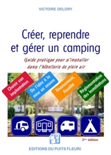 Créer, reprendre, gérer un camping : l'hôtellerie de plein air, un secteur d'avenir - Victoire Delory