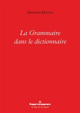 La grammaire dans le dictionnaire - Giovanni Dotoli