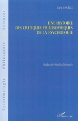 Une histoire des critiques philosophiques de la psychologie - Saïd Chebili