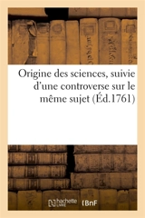 Origine des sciences, suivie d'une controverse sur le même sujet - Jean-Philippe Rameau
