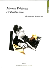 Morton Feldman : For Bunita Marcus. Une minute, une seule - Guillaume Belhomme