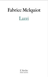 Lazzi - Fabrice Melquiot