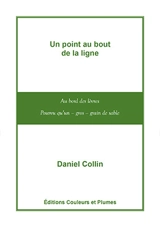 Un point au bout de la ligne - Daniel Collin