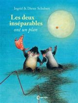 Les deux inséparables ont un plan - Ingrid Schubert