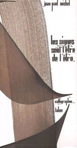 Les signes sont l'être de l'être - Jean-Paul Michel