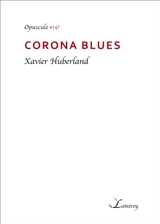 Corona blues - Xavier Huberland