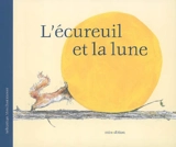 L'écureuil et la lune - Sébastien Meschenmoser