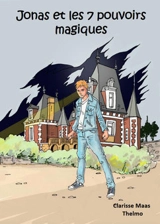 Jonas et les 7 pouvoirs magiques - Clarisse Maas