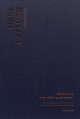Hans Hartung et l'abstraction : réalité autre, mais réalité quand même