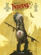 Indians ! : l'ombre noire de l'homme blanc - Tiburce Oger