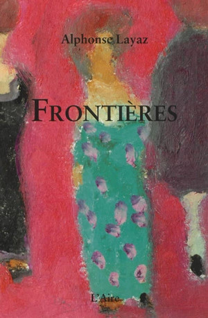 Frontières - Alphonse Layaz