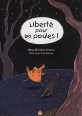 Liberté pour les poules ! - Dany Chevalier-Consola