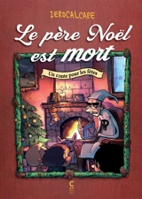 Le Père Noël est mort : un conte pour les fêtes - Zerocalcare