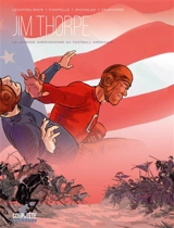 Jim Thorpe : la légende amérindienne du football américain - Kevin Lecathelinais