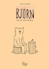 Björn : une vie bien remplie - Delphine Perret