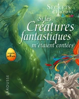 Si les créatures fantastiques m'étaient contées - Valentin Verthé