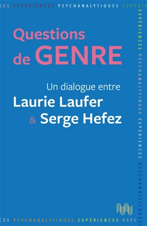 Questions de genre : un dialogue entre Laurie Laufer & Serge Hefez - Laurie Laufer