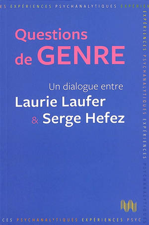Questions de genre : un dialogue entre Laurie Laufer & Serge Hefez - Laurie Laufer