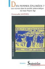 Des femmes éplorées ? : les veuves dans la société aristocratique du haut Moyen Age - Emmanuelle Santinelli