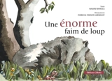 Une énorme faim de loup - Malou Ravella