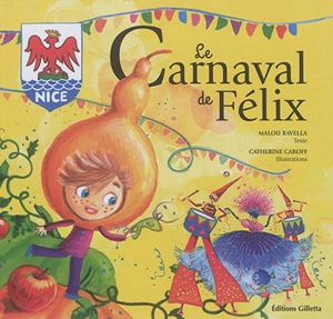 Le carnaval de Félix - Malou Ravella