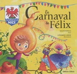Le carnaval de Félix - Malou Ravella