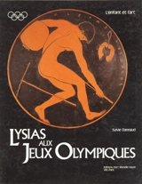 Lysias aux jeux olympiques - Sylvie Dannaud