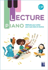 Lecture piano CP : méthode pour entrer pas à pas dans la lecture - Sandrine Monnier-Murariu