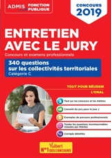 Entretien avec le jury : concours et examens professionnels, catégorie C : 340 questions sur les collectivités territoriales, concours 2019 - Fabienne Geninasca