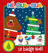 Hé, Oua-Oua. Le badge Noël - Stéphanie Go