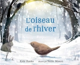 L'oiseau de l'hiver - Kate Banks