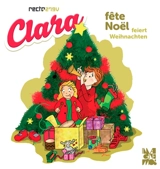 Clara fête Noël. Clara feiert Weihnachten - Hélène Oldendorf