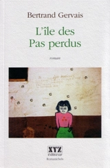 L'île des Pas perdus - Bertrand Gervais