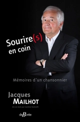 Sourire(s) en coin : mémoires d'un chansonnier - Jacques Mailhot