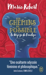 Les chemins du possible : le voyage de Pénélope - Marie Robert